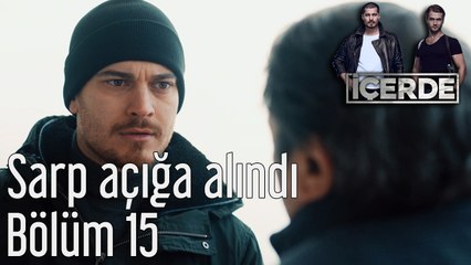İçerde 15. Bölüm Sarp Açığa Alındı