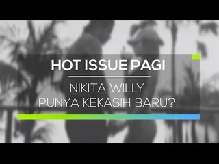 Nikita Willy Punya Kekasih Baru? - Hot Issue Pagi