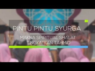 Pintu-Pintu Syurga  - Makna Spiritual Shalat Tingkatkan Tahmid
