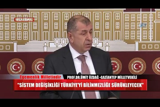 Ümit Özdağ: Başkanlık Sistemi askıya alınmalı