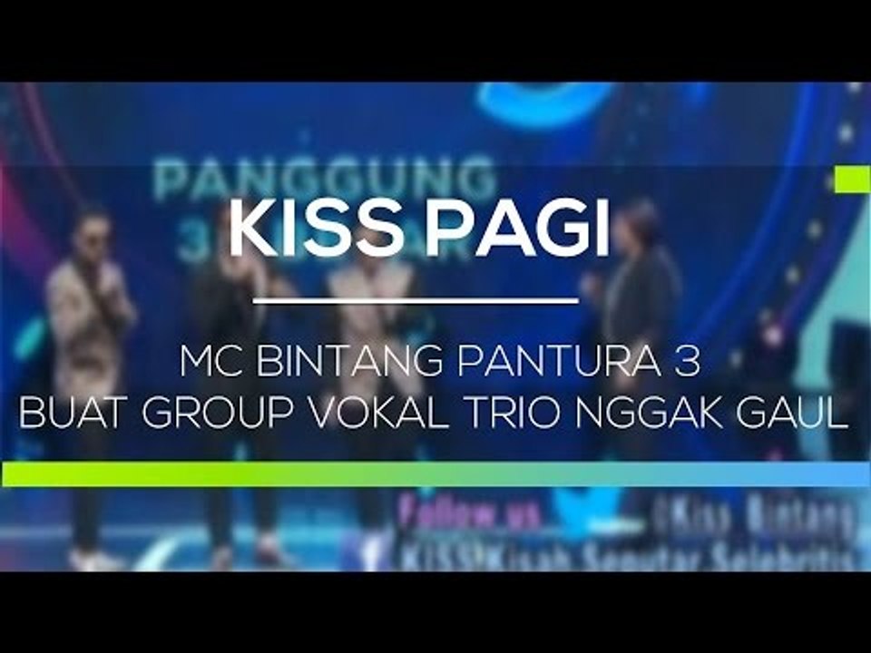 MC Bintang Pantura 3 Buat Group Vokal Trio Nggak Gaul - Kiss Pagi