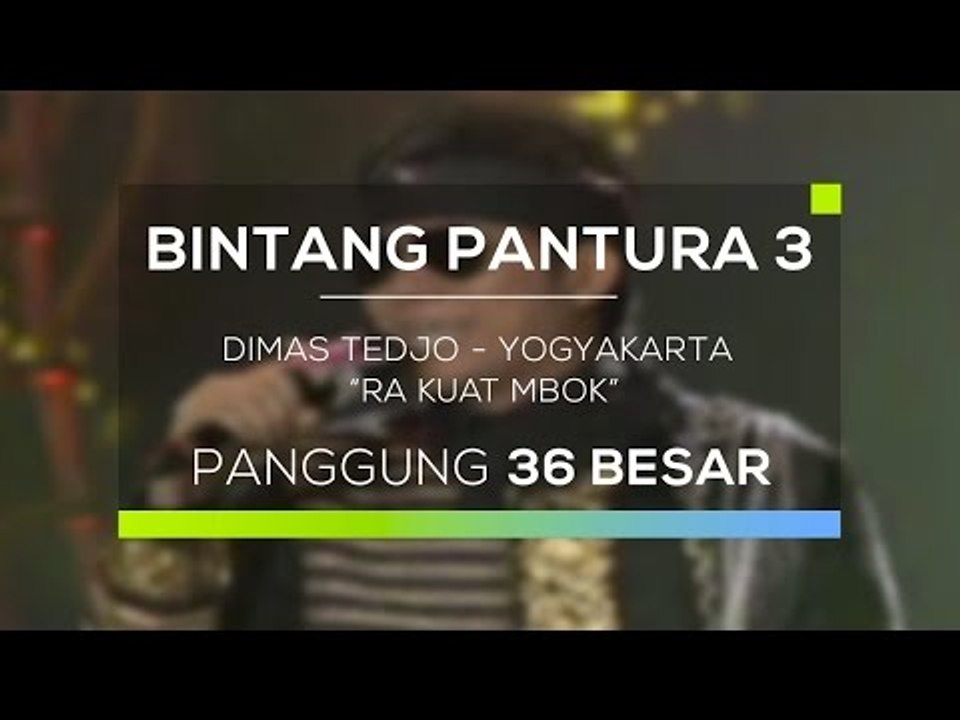 Dhimas Tedjo, Yogyakarta - Ra Kuat Mbok (Bintang Pantura 3)
