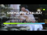 Sinema Pintu Taubat - Bisakah Aku Bertahan Tanpa Harta Suamiku