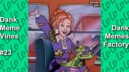 Dank Memes Compilation #23 Magic School Bus Edition-Y-1LAvl0S2k