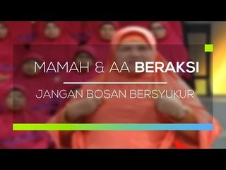 Mamah dan Aa Beraksi  - Jangan Bosan Bersyukur