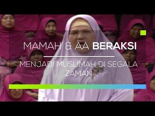 Mamah dan Aa Beraksi - Menjadi Muslimah di Segala Zaman