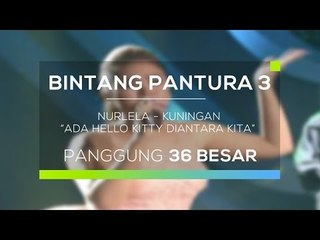 Nurlela, Kuningan - Ada Hello Kitty Diantara Kita (Bintang Pantura 3)