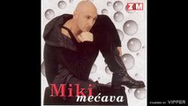 Miki Mecava - Za moju dusu - (Audio 1999)