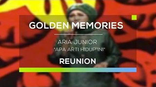 Aria Junior - Apa Arti Hidup Ini (Gomes - Reunion)