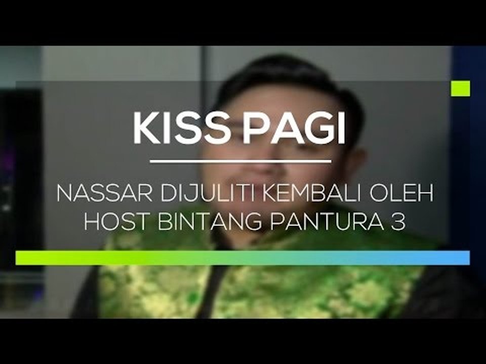 Nassar Dijuliti Kembali Oleh Host Bintan Pantura 3 - Kiss Pagi