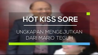 Ungkapan Mengejutkan dari Mario Teguh - Hot Kiss Sore