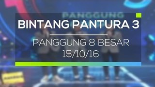 Highlights Bintang Pantura 3 - Panggung 8 Besar (15/10/16)