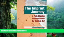 Read Online Liliane Desjardins The Imprint Journey the Imprint Journey: A Path of Lasting
