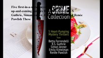 Download A Crime Collection - 5 Heart-Pumping Mystery Thrillers Boxed Set ebook PDF