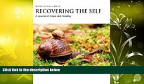 Online Debra Kelly Recovering The Self: A Journal of Hope and Healing (Vol. IV, No. 2) -- New