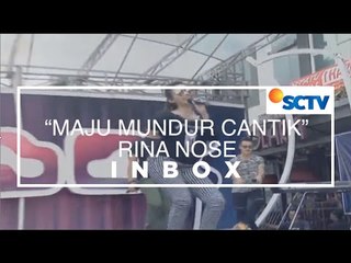 Rina Nose - Maju Mundur Cantik