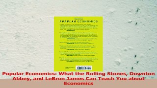 Popular Economics What the Rolling Stones Downton Abbey and LeBron James Can Teach You