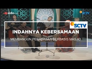 Indahnya Kebersamaan - Membangun Peradaban Berbasis Masjid
