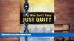 Online Joe Herzanek Why Don t They JUST QUIT?: Hope for families struggling with addiction. Full
