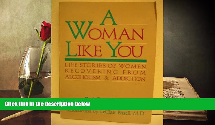 Buy Rachel V. A Woman Like You:  Stories of Women Recovering from Alcoholism and Addiction Full