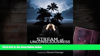 Online Steven George Stream of Unconsciousness: From Addiction to Redemption in the City of Angels