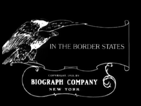 In the Border States (1910) - D. W. Griffith | G.W. Bitzer