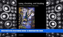 PDF [DOWNLOAD] Lying, Cheating, and Stealing: A Moral Theory of White-Collar Crime (Oxford