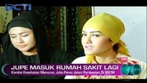 Kondisi Kesehatan Menurun, Jupe Masuk Rumah Sakit Lagi