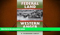 Pre Order Federal Land, Western Anger: The Sagebrush Rebellion and Environmental Politics