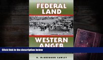 Pre Order Federal Land, Western Anger: The Sagebrush Rebellion and Environmental Politics