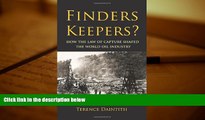Audiobook Finders Keepers?: How the Law of Capture Shaped the World Oil Industry Terence Daintith