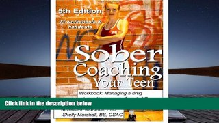 Buy Michael J Marshall PhD Sober Coaching Your Teen, Workbook: Managing a drug crisis with your