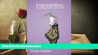Online Chad Hepler Intervention: Anything But My Own Skin Audiobook Download