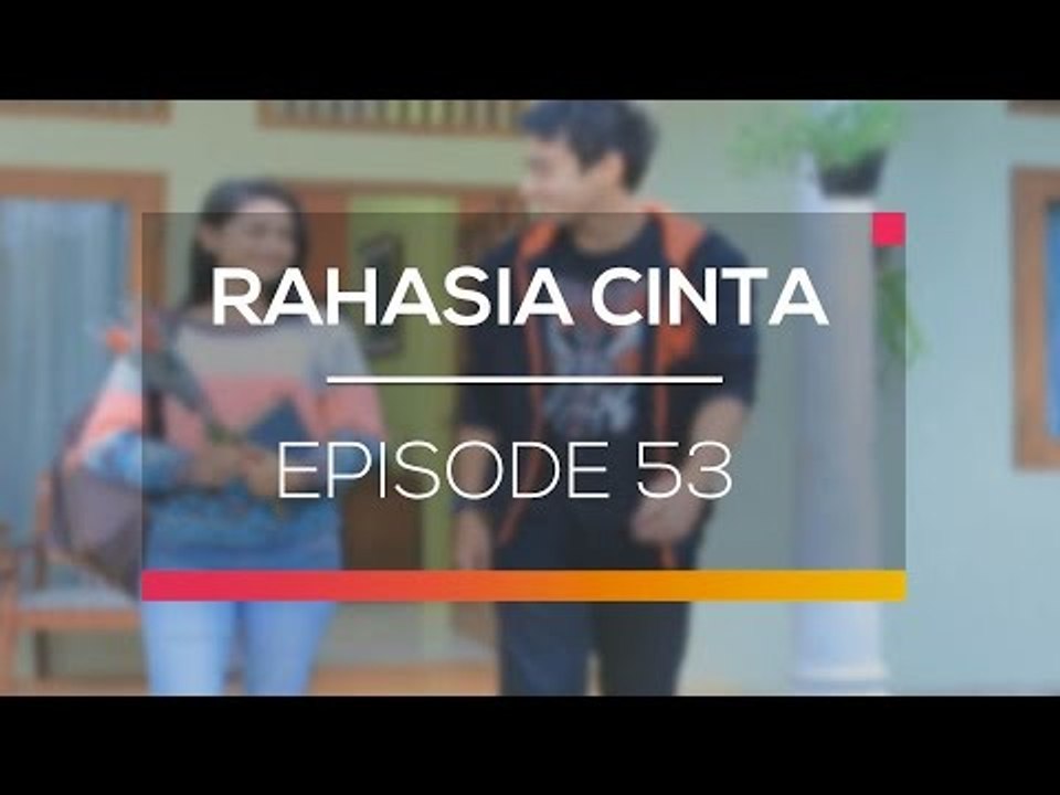 Rahasia Cinta - Episode 53