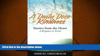 Pre Order A DAILY DOSE OF KINDNESS, Stories from the Heart, A Response to Terror, Book One: In