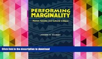 PDF ONLINE Performing Marginality: Humor, Gender, and Cultural Critique (Humor in Life and Letters
