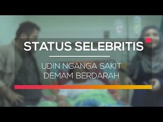 Udin Nganga Sakit Demam Berdarah  - Status Selebritis