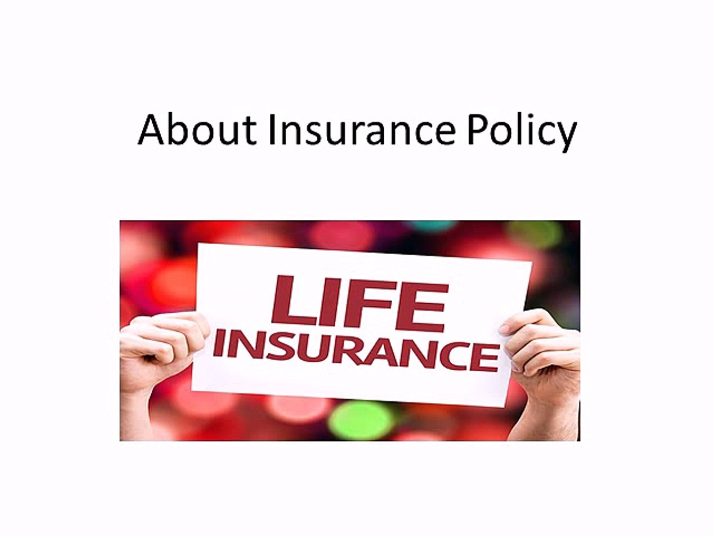 About Insurance Policy