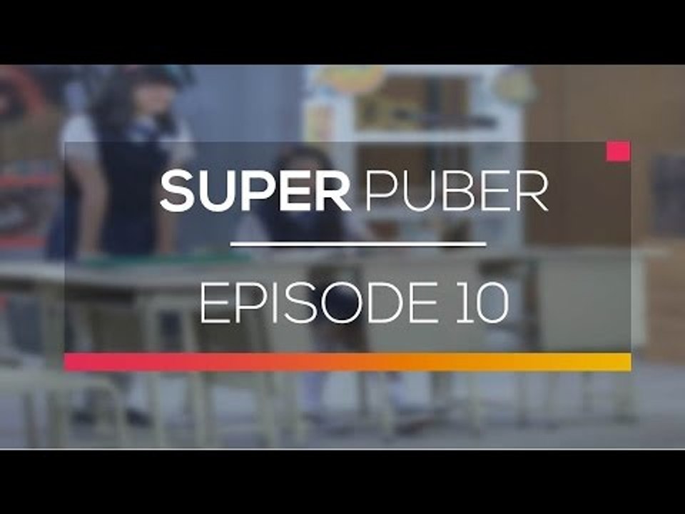 Super Puber - Episode 10