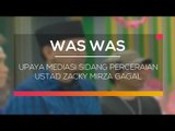 Upaya Mediasi Sidang Perceraian Ustad Zacky Mirza Gagal - Was Was