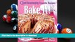 Free [PDF] Download  Bake It! Good Housekeeping Favorite Recipes: Cakes, Cookies, Bars, Pies, and