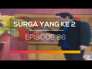 Surga yang Ke 2 - Episode 86