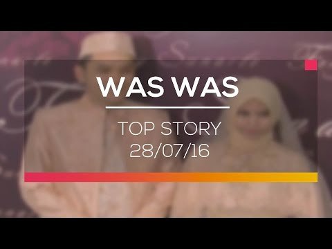 Top Story - Was Was 28/07/16