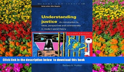 READ book  Understanding Justice: An introduction to Ideas, Perspectives and Controversies in