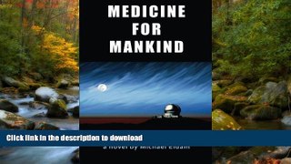 FAVORITE BOOK Medicine for Mankind READ EBOOK