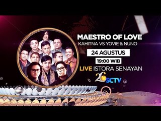 Maestro About Love, Kahitna vs Yovie and Nuno Dalam HUT 26 SCTV