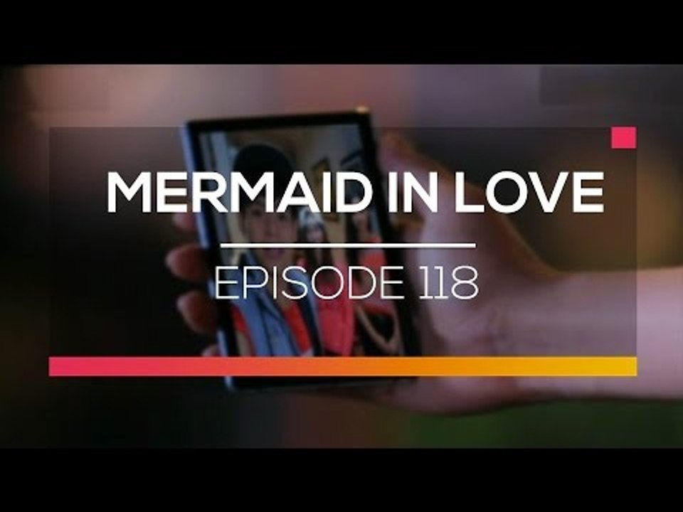 Mermaid In Love - Episode 118