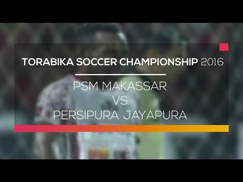 Highlight PSM Makassar vs Persipura Jayapura - Torabika Soccer Championships 2016