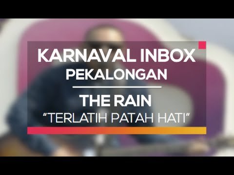 The Rain - Terlatih Patah Hati (Karnaval Inbox Pekalongan)
