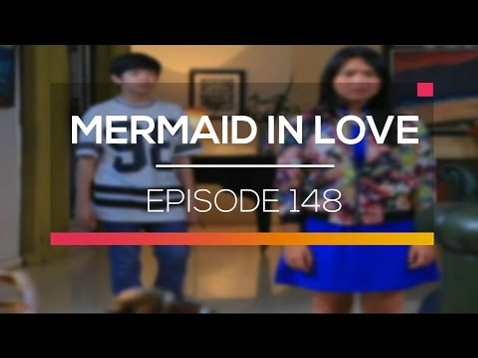 Mermaid In Love - Episode 148